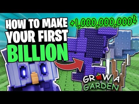 How To Make Your First BILLION in Grow A Garden!